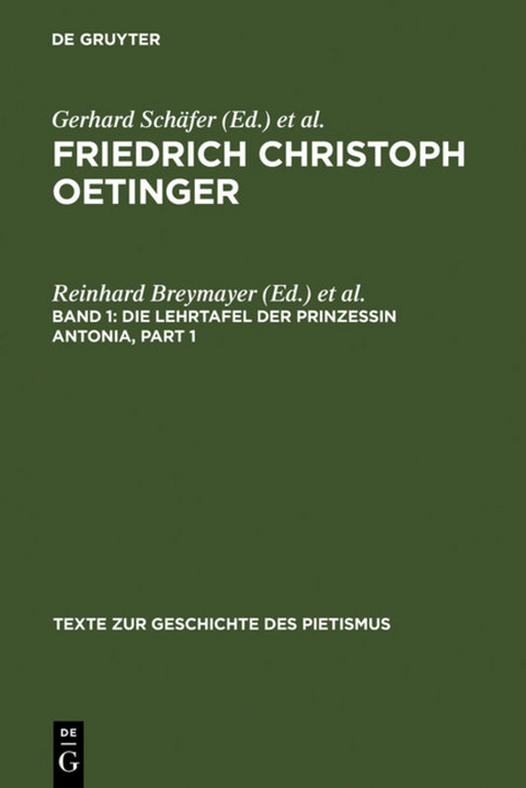 Friedrich Christoph Oetinger / Die Lehrtafel der Prinzessin Antonia - 