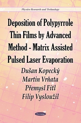 Deposition of Polypyrrole Thin Films by Advanced Method-Matrix Assisted Pulsed Laser Evaporation - 