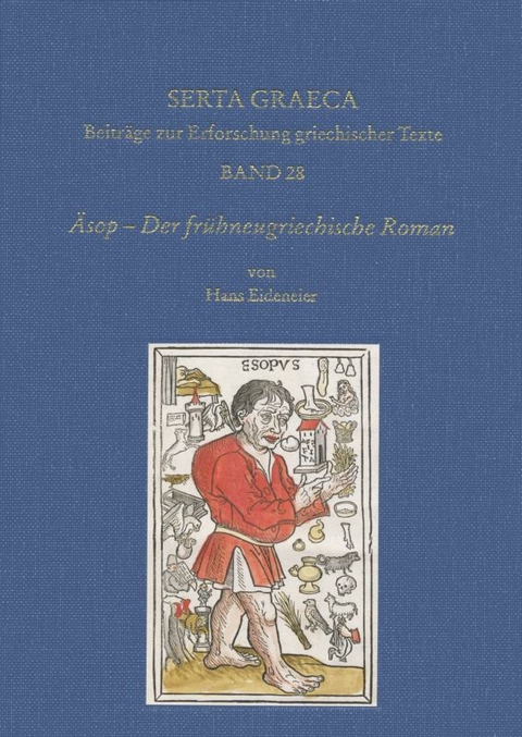 &Auml;sop &ndash; Der fr&uuml;hneugriechische Roman - Hans und Niki Eideneier