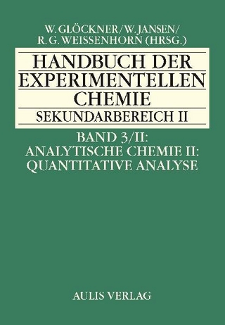 Handbuch der experimentellen Chemie. Sekundarbereich II / Band 3/II Analytische Chemie II: Quantitative Analyse