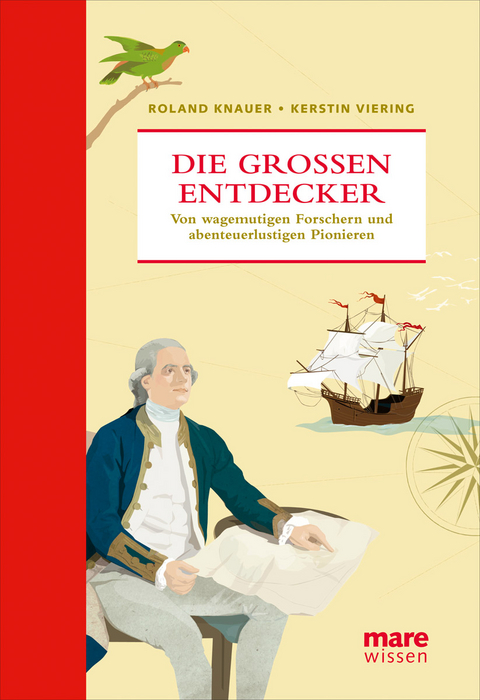 Die gro&szlig;en Entdecker - Roland Knauer, Kerstin Viering