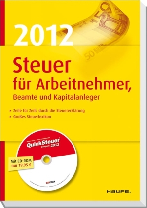 Steuer 2012  f&uuml;r Arbeitnehmer, Beamte und Kapitalanleger - Willi Dittmann, Gerhard Geckle, Dieter Haderer, R&uuml;diger Happe