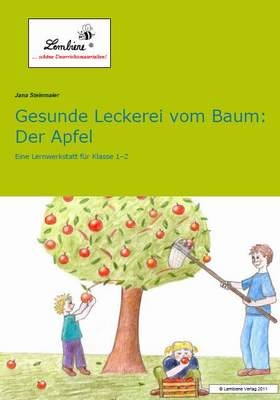 Gesunde Leckerei vom Baum: Der Apfel - Jana Steinmaier