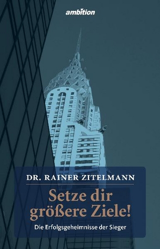 Setze dir größere Ziele!