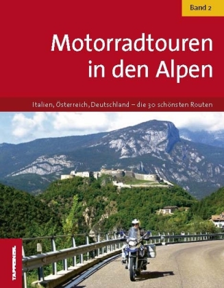Motorradtouren in den Alpen. Bd.2