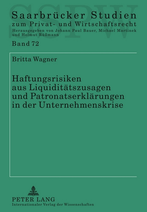 Haftungsrisiken aus Liquidit&auml;tszusagen und Patronatserkl&auml;rungen in der Unternehmenskrise - Britta Wagner
