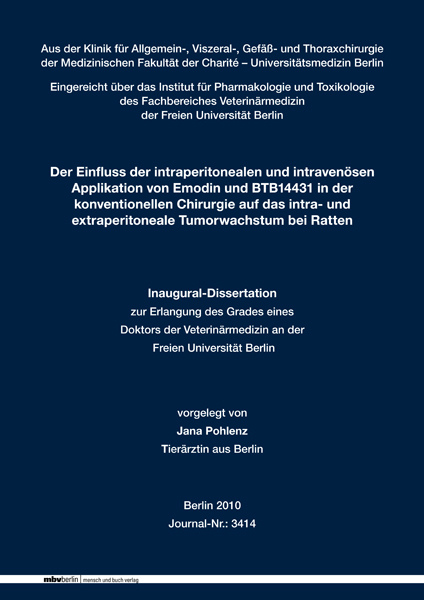 Der Einfluss der intraperitonealen und intraven&ouml;sen Applikation von Emodin und BTB14431 in der konventionellen Chirurgie auf das intra- und extraperitoneale Tumorwachstum bei Ratten - Jana Pohlenz