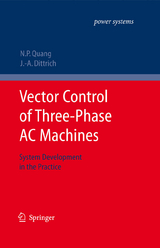 Vector Control of Three-Phase AC Machines - Nguyen Phung Quang, J&ouml;rg-Andreas Dittrich