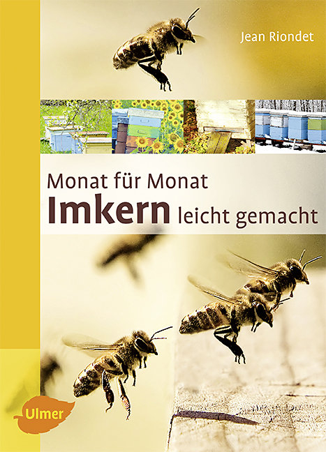 Monat f&uuml;r Monat Imkern leicht gemacht - Jean Riondet