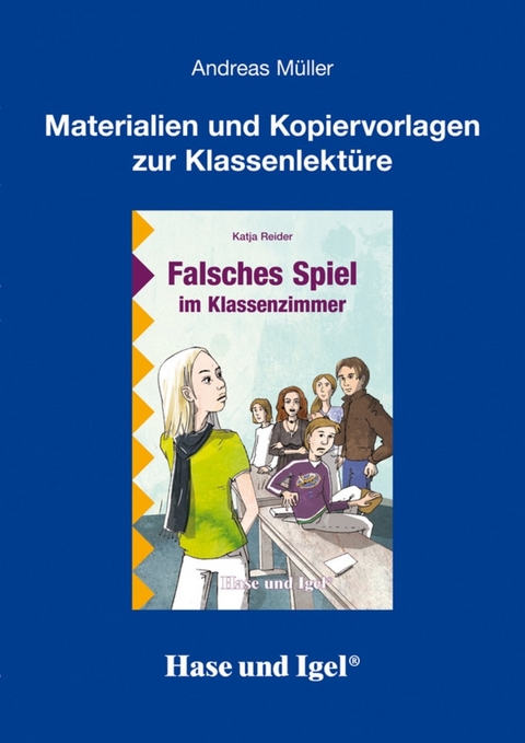 Begleitmaterial: Falsches Spiel im Klassenzimmer - Andreas M&uuml;ller