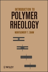 Introduction to Polymer Rheology - Montgomery T. Shaw