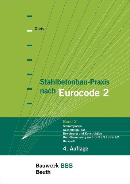 Stahlbetonbau-Praxis nach Eurocode 2 - Alfons Goris