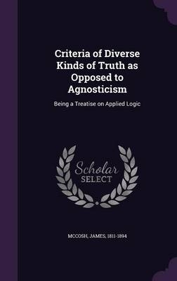 Criteria of Diverse Kinds of Truth as Opposed to Agnosticism