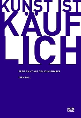 Kunst ist k&auml;uflich - Dirk Boll