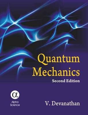 Quantum Mechanics - V. Devanathan
