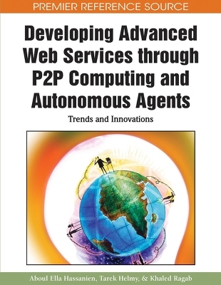 Developing Advanced Web Services Through P2P Computing and Autonomous Agents
