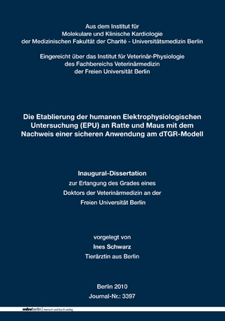 Die Etablierung der humanen Elektrophysiologischen Untersuchung (EPU) an Ratte und Maus mit dem Nachweis einer sicheren Anwendung am dTGR-Modell