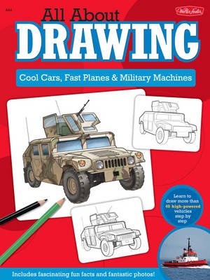 All About Drawing Cool Cars, Fast Planes & Military Machines - Tom Lapadula, Jeff Shelly