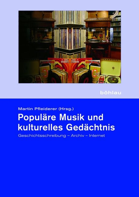 Popul&auml;re Musik und kulturelles Ged&auml;chtnis - 