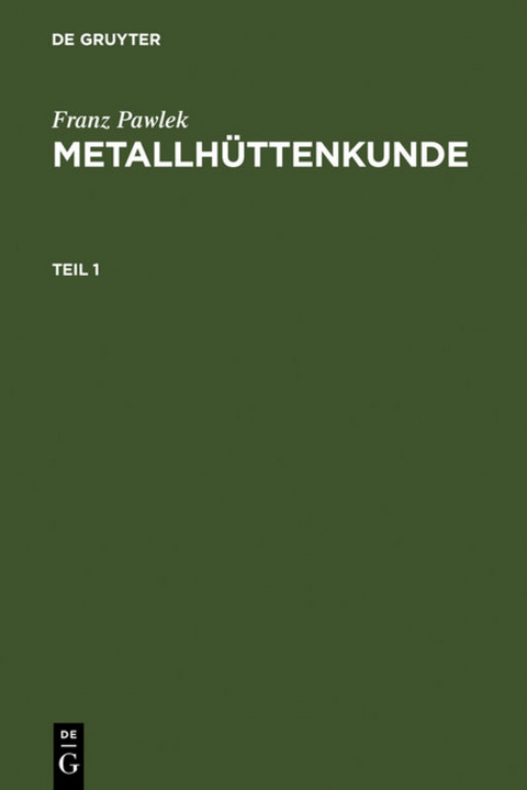 Metallh&uuml;ttenkunde - Franz Pawlek