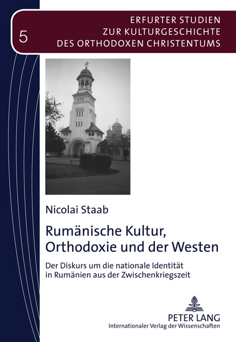 Rum&auml;nische Kultur, Orthodoxie und der Westen - Nicolai Staab