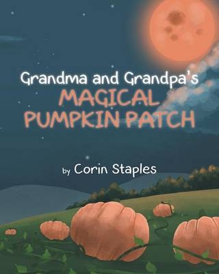 Grandma and Grandpa's Magical Pumpkin Patch