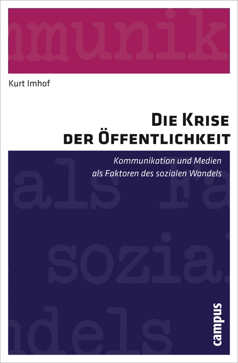 Die Krise der &Ouml;ffentlichkeit - Kurt Imhof
