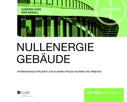 Nullenergiegeb&auml;ude - Karsten Voss, Eike Musall
