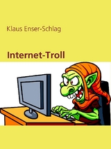 Internet-Troll - Klaus Enser-Schlag