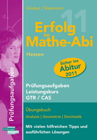 Erfolg im Mathe-Abi 2011 Hessen Prüfungsaufgaben GTR / CAS