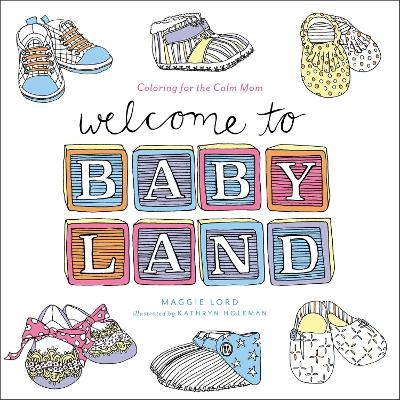 Welcome To Baby Land - Maggie Lord