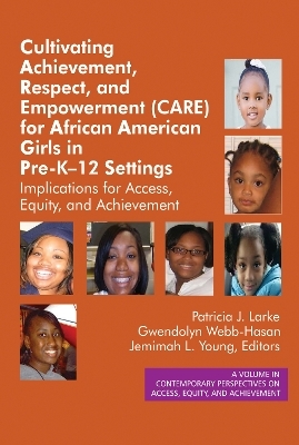 Cultivating Achievement, Respect, and Empowerment (CARE) for African American Girls in PreK- 12 Settings