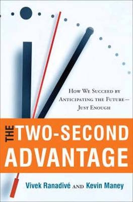 The Two-Second Advantage - Vivek Ranadive, Kevin Maney