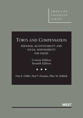 Torts and Comp, Personal Accountability and Social Resp for Injury, Concise - CasebookPlus