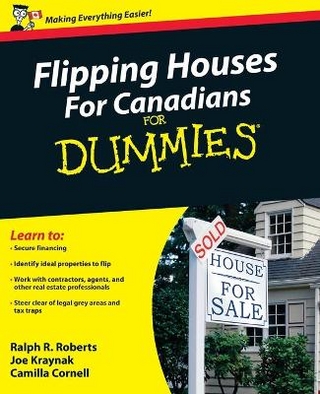 Flipping Houses For Canadians For Dummies
