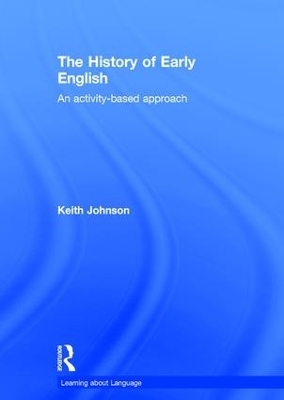 The History of Early English - Keith Johnson