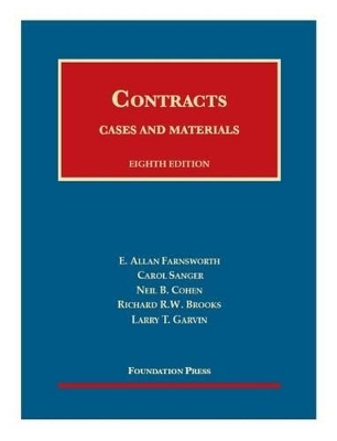 Cases and Materials on Contracts - Casebook Plus - E. Farnsworth, Carol Sanger, Neil Cohen, Richard Brooks, Larry Garvin