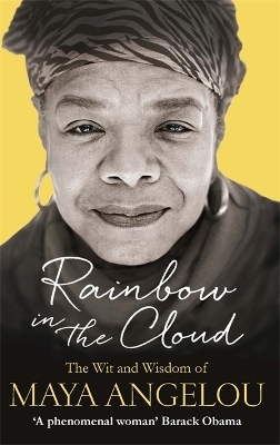 Rainbow in the Cloud - Dr Maya Angelou