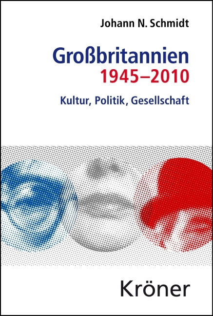 Gro&szlig;britannien 1945-2010 - Johann N Schmidt