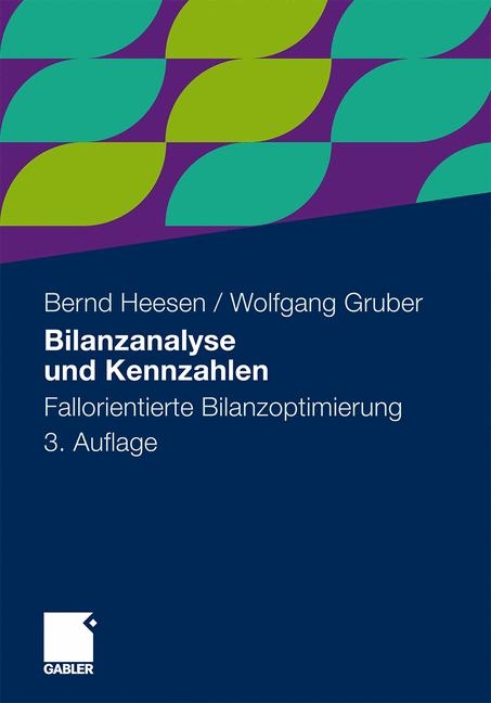 Bilanzanalyse und Kennzahlen - Bernd Heesen, Wolfgang Gruber