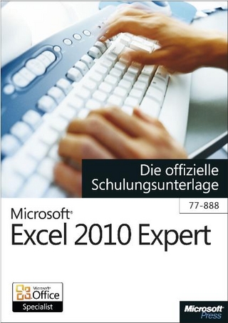 Microsoft Excel 2010 Expert - Die offizielle Schulungsunterlage (Exam 77-888)
