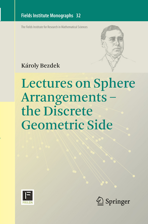 Lectures on Sphere Arrangements &ndash; the Discrete Geometric Side - K&aacute;roly Bezdek