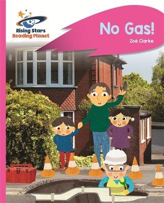 Reading Planet - No Gas! - Pink A: Rocket Phonics - Zoe Clarke