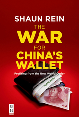 The War for China&rsquo;s Wallet - Shaun Rein
