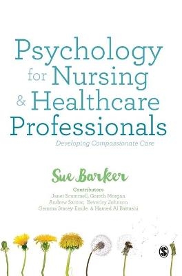Psychology for Nursing and Healthcare Professionals - Sue Barker