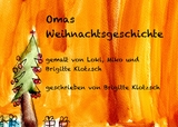Omas Weihnachtsgeschichte - Brigitte Klotzsch