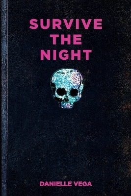 Survive the Night - Danielle Vega