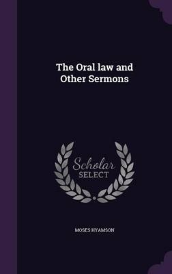 The Oral law and Other Sermons - Moses Hyamson