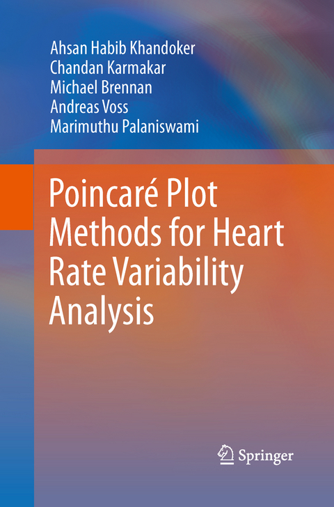 Poincar&eacute; Plot Methods for Heart Rate Variability Analysis - Ahsan Habib Khandoker, Chandan Karmakar, Michael Brennan, Marimuthu Palaniswami, Andreas Voss