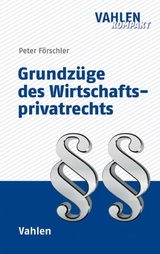 Grundz&uuml;ge des Wirtschaftsprivatrechts - Peter F&ouml;rschler